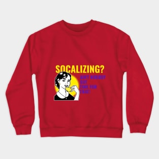 Introverts no time for socializing Crewneck Sweatshirt